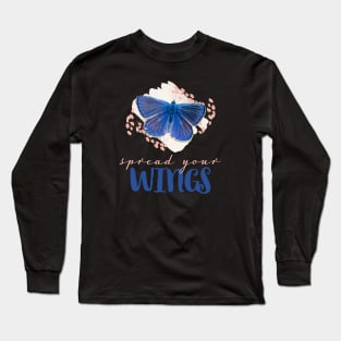 Spread Your Wings Uplifting Long Sleeve T-Shirt